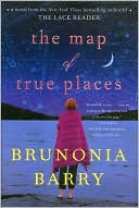 Brunonia Barry: The Map of True Places