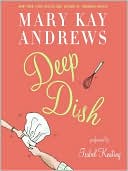 Mary Kay Andrews: Deep Dish