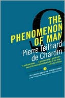 Book cover image of Phenomenon of Man by Pierre Teilhard De Chardin