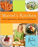 Mariel Hemingway: Mariel's Kitchen: Simple Ingredients for a Delicious and Satisfying Life