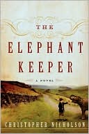 Book cover image of The Elephant Keeper by Christopher Nicholson