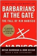 Book cover image of Barbarians at the Gate: The Fall of RJR Nabisco by Bryan Burrough