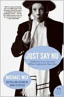 Michael Wex: Just Say Nu: Yiddish for Every Occasion (When English Just Won't Do)