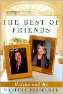 Mariana Pasternak: The Best of Friends: Martha and Me