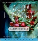 Laura Lippman: Hardly Knew Her