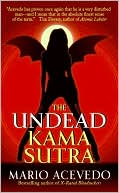 Book cover image of The Undead Kama Sutra (Felix Gomez Series #3) by Mario Acevedo