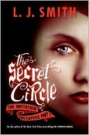 L. J. Smith: The Initiation and The Captive (Part 1) (Secret Circle Series #1-2)
