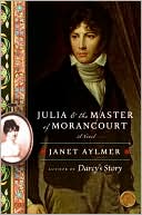 Janet Aylmer: Julia and the Master of Morancourt