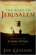 Book cover image of The Road to Jerusalem: Book One of the Crusades Trilogy by Jan Guillou