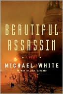 Michael White: Beautiful Assassin