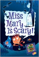Dan Gutman: Miss Mary Is Scary! (My Weird School Daze Series #10)