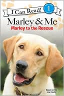 Book cover image of Marley and Me: Marley to the Rescue! (I Can Read Series: Level 1) by M. K. Gaudet