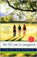 Book cover image of The Life You've Imagined by Kristina Riggle