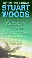 Stuart Woods: Dead in the Water (Stone Barrington Series #3)