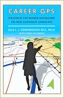 Book cover image of Career GPS: Strategies for Women Navigating the New Corporate Landscape by Ella L.J. Edmondson Bell Ph.D.