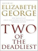 Elizabeth George: Two of the Deadliest: New Tales of Lust, Greed, and Murder from Outstanding Women of Mystery