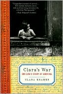 Clara Kramer: Clara's War: One Girl's Story of Survival
