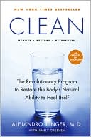 Alejandro Junger: Clean: The Revolutionary Program to Restore the Body's Natural Ability to Heal Itself