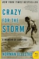 Book cover image of Crazy for the Storm: A Memoir of Survival by Norman Ollestad