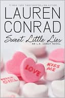Lauren Conrad: Sweet Little Lies (L. A Candy Series #2)