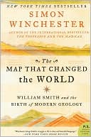 Simon Winchester: Map That Changed the World: William Smith and the Birth of Modern Geology