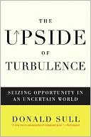 Donald Sull: Upside of Turbulence: Seizing Opportunity in an Uncertain World