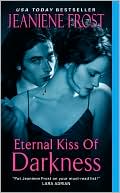 Jeaniene Frost: Eternal Kiss of Darkness