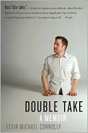 Book cover image of Double Take: A Memoir by Kevin Michael Connolly