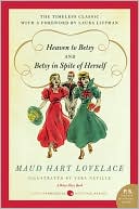 Book cover image of Heaven to Betsy and Betsy in Spite of Herself by Maud Hart Lovelace
