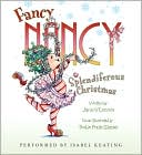 Jane O'Connor: Fancy Nancy: Splendiferous Christmas