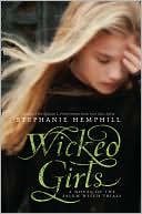 Book cover image of Wicked Girls: A Novel of the Salem Witch Trials by Stephanie Hemphill