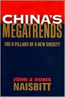 John Naisbitt: China's Megatrends: The 8 Pillars of a New Society