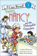 Book cover image of Fancy Nancy and the Delectable Cupcakes (I Can Read Book 1 Series) by Jane O'Connor