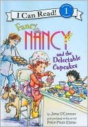 Book cover image of Fancy Nancy and the Delectable Cupcakes (I Can Read Book 1 Series) by Jane O'Connor
