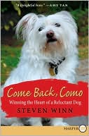 Steven Winn: Come Back, Como: Winning the Heart of a Reluctant Dog