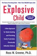 Book cover image of The Explosive Child: A New Approach for Understanding and Parenting Easily Frustrated, Chronically Inflexible Children by Ross W. Greene