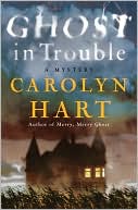 Book cover image of Ghost in Trouble (Bailey Ruth Raeburn Series #3) by Carolyn G. Hart