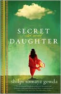 Book cover image of Secret Daughter by Shilpi Somaya Gowda