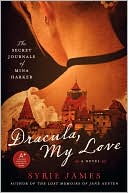 Book cover image of Dracula, My Love: The Secret Journals of Mina Harker by Syrie James