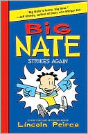 Lincoln Peirce: Big Nate Strikes Again