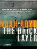 Book cover image of The Bricklayer by Noah Boyd