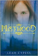 Book cover image of Mistwood by Leah Cypess