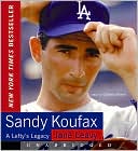 Book cover image of Sandy Koufax: A Lefty's Legacy by Jane Leavy