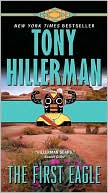Tony Hillerman: The First Eagle (Joe Leaphorn and Jim Chee Series #13)