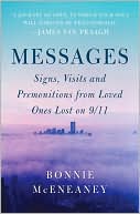 Book cover image of Messages: Signs, Visits, and Premonitions from Loved Ones Lost on 9/11 by Bonnie McEneaney