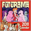 Book cover image of 2011 Futurama Wall Calendar by Matt Groening