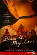Syrie James: Dracula, My Love: The Secret Journals of Mina Harker