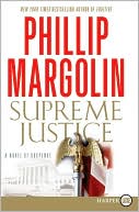 Phillip Margolin: Supreme Justice