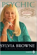 Book cover image of Psychic: My Life in Two Worlds by Sylvia Browne