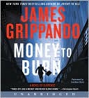 Book cover image of Money to Burn by James Grippando